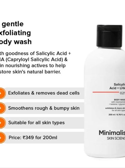 Minimalist 2% Salicylic Acid + LHA Body Wash | Gentle Exfoliating Bodywash for Body Acne, Un-even, Rough & Bumpy Skin | | 200 ml